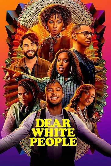 watch dear white people online free|How To Educate Yourself About Racism and White Privilege.